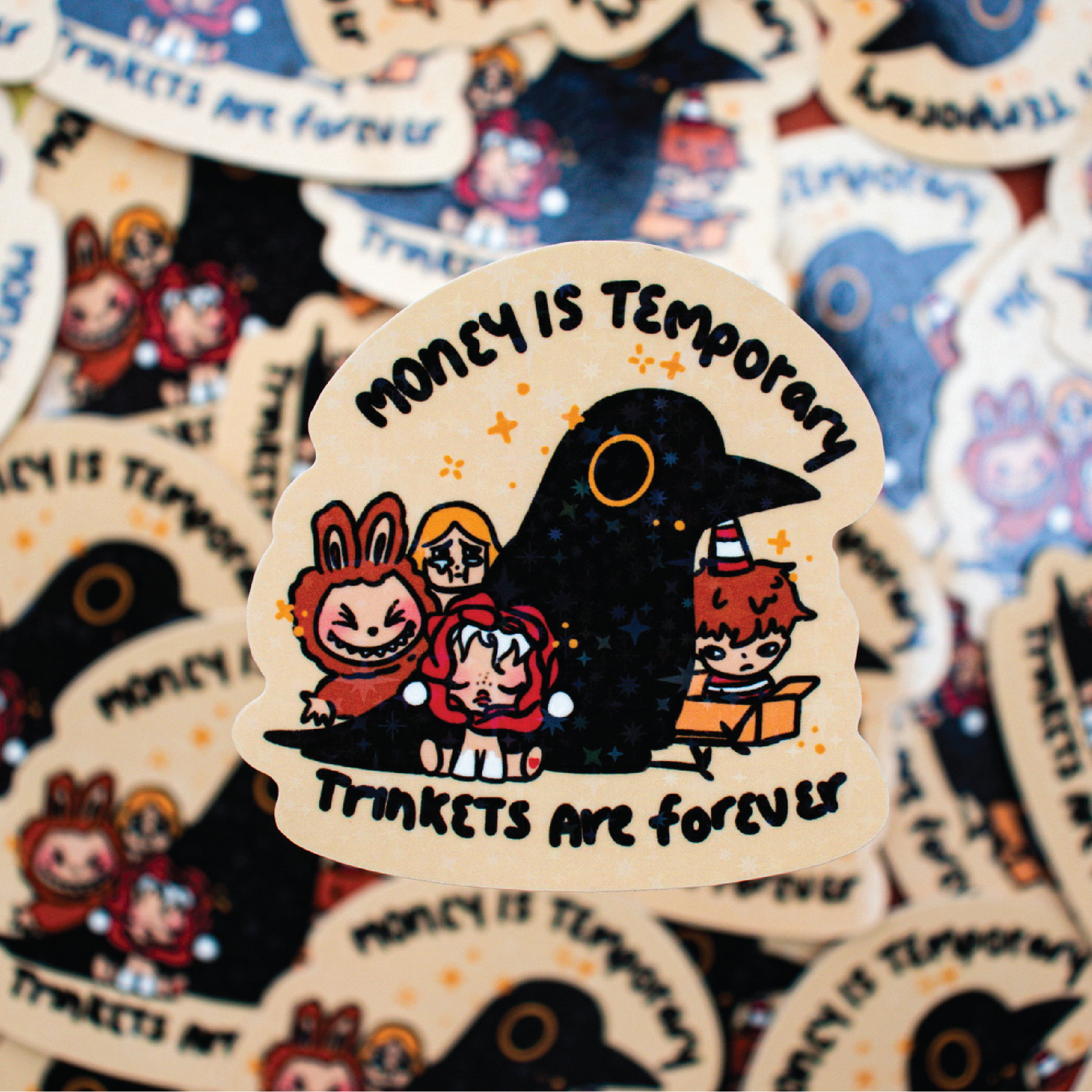 Money Is Temporary, Trinkets Are Forever